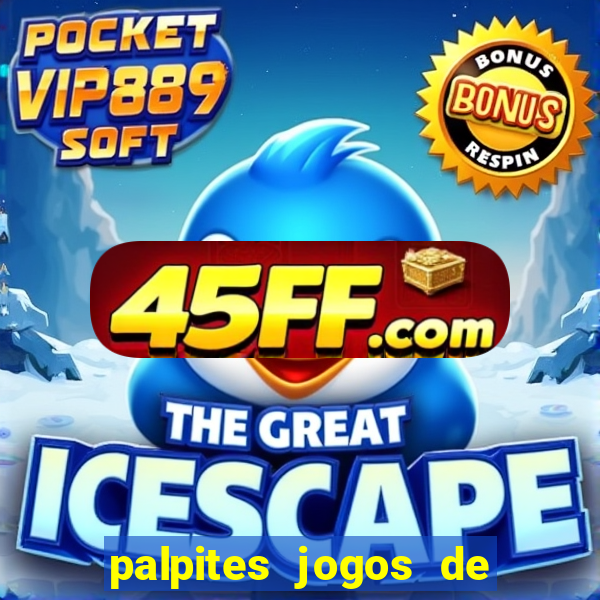 palpites jogos de hoje favoritos